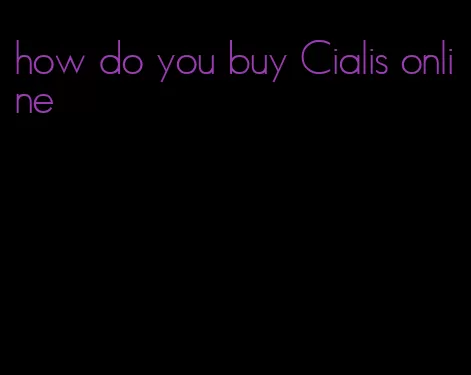 how do you buy Cialis online