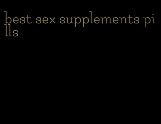 best sex supplements pills