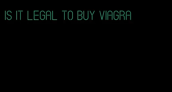 is it legal to buy viagra
