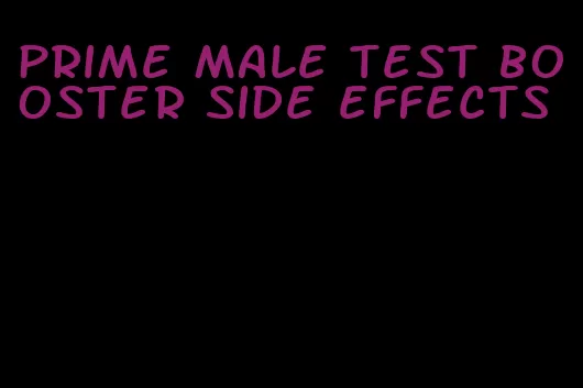 prime male test booster side effects