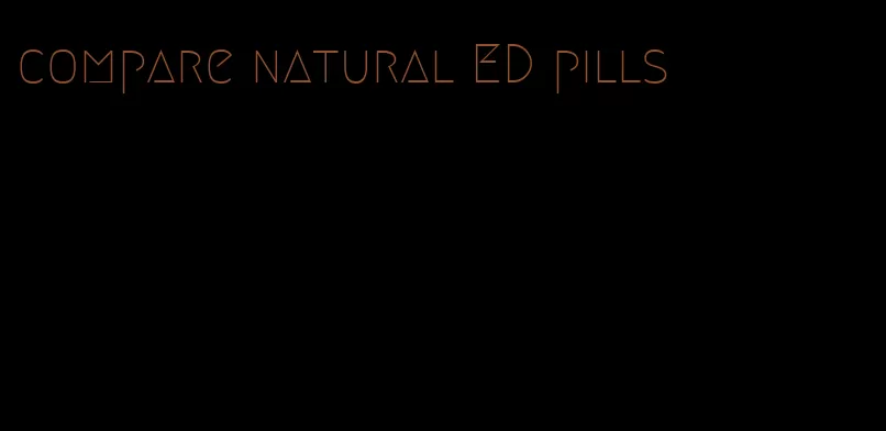 compare natural ED pills