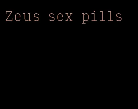 Zeus sex pills