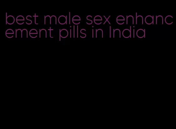 best male sex enhancement pills in India