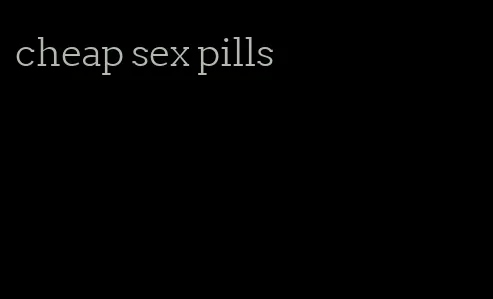 cheap sex pills