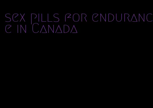 sex pills for endurance in Canada