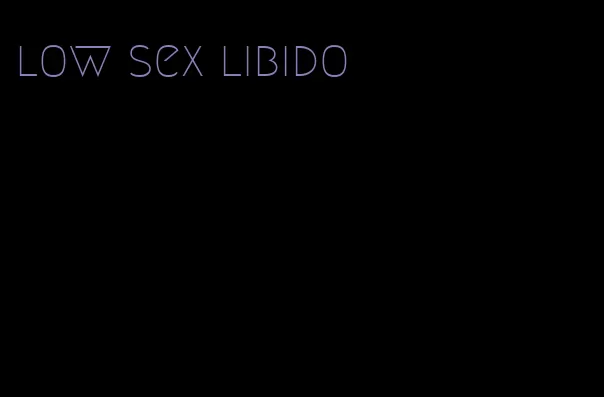 low sex libido