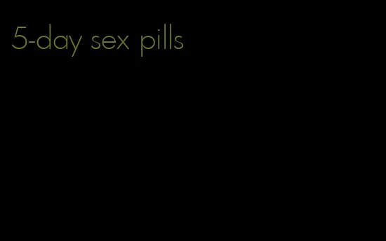 5-day sex pills