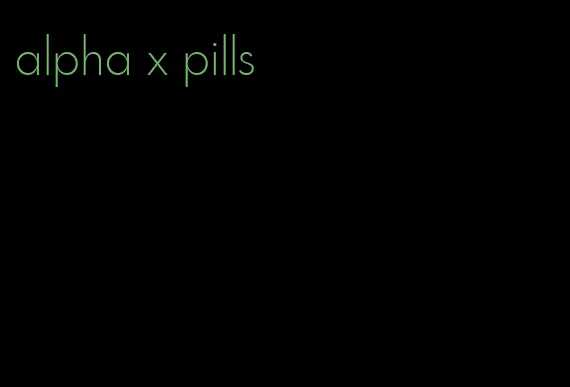 alpha x pills
