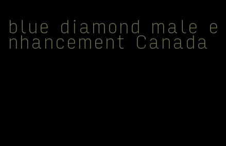 blue diamond male enhancement Canada