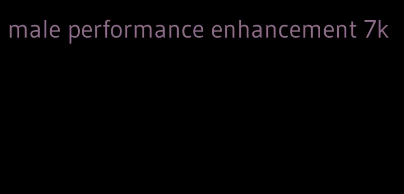 male performance enhancement 7k
