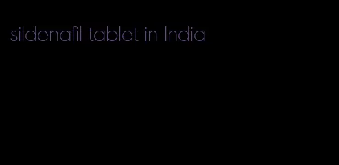 sildenafil tablet in India