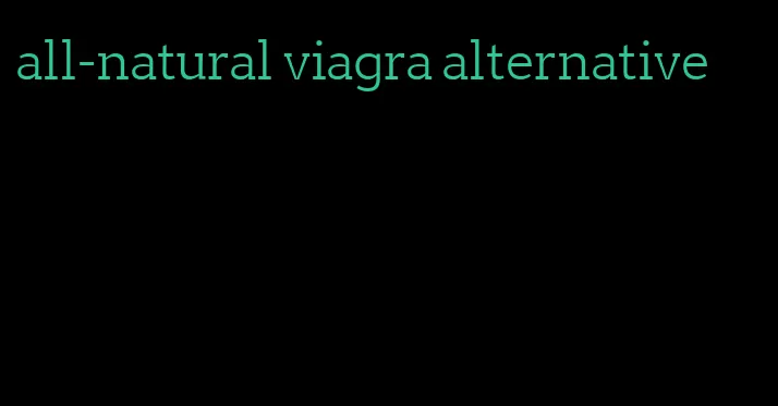 all-natural viagra alternative