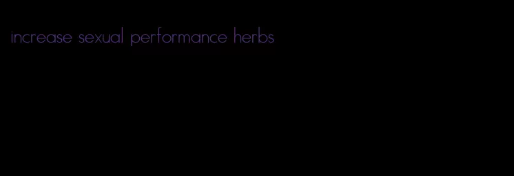 increase sexual performance herbs