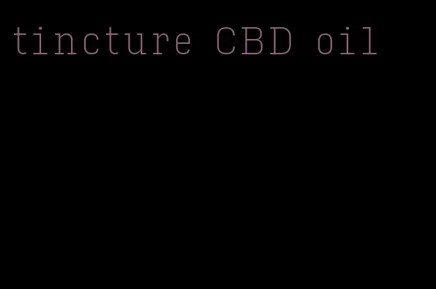 tincture CBD oil