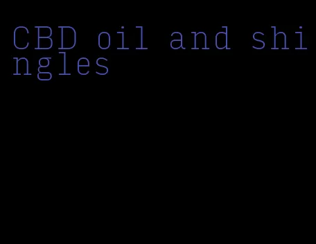 CBD oil and shingles