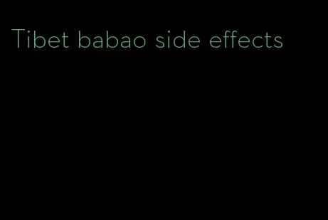 Tibet babao side effects