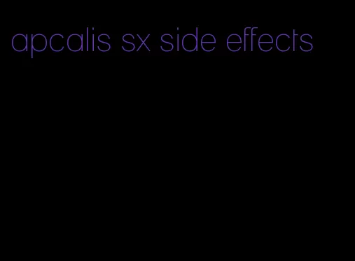 apcalis sx side effects