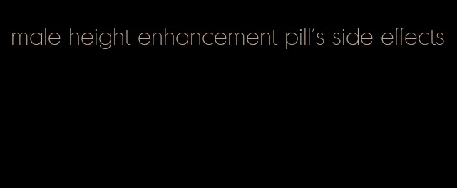 male height enhancement pill's side effects