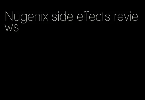 Nugenix side effects reviews