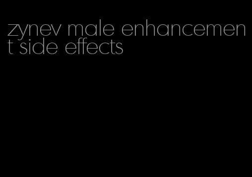 zynev male enhancement side effects