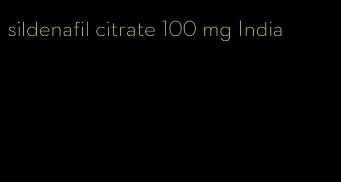 sildenafil citrate 100 mg India
