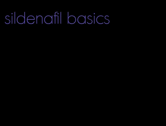 sildenafil basics
