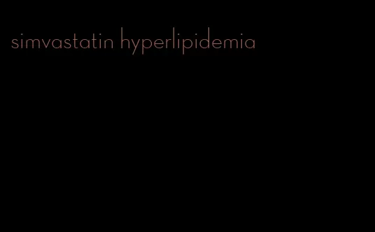 simvastatin hyperlipidemia