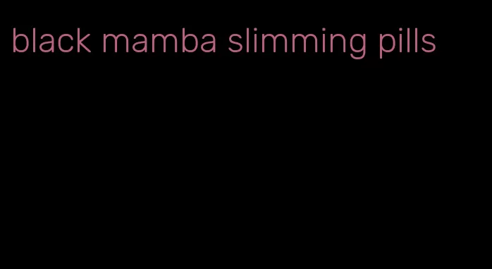 black mamba slimming pills