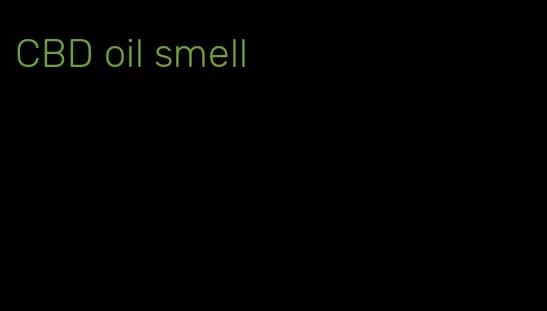 CBD oil smell