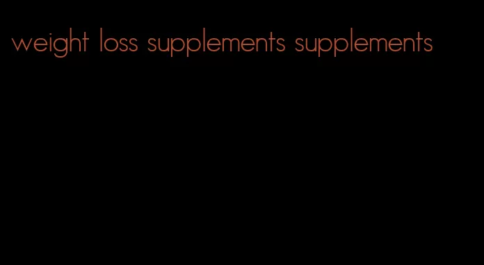weight loss supplements supplements