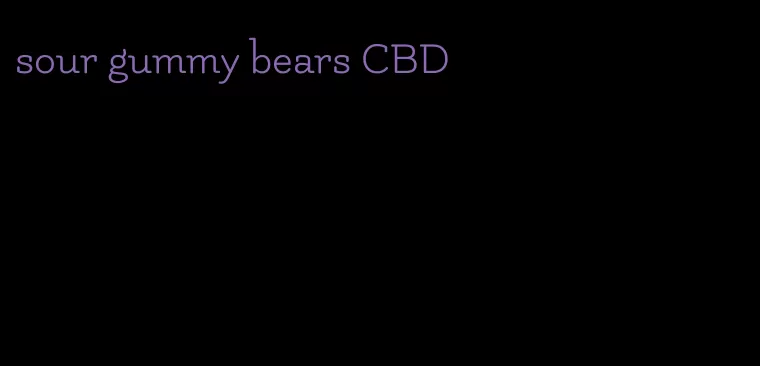 sour gummy bears CBD