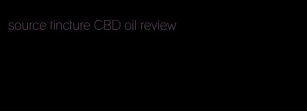 source tincture CBD oil review