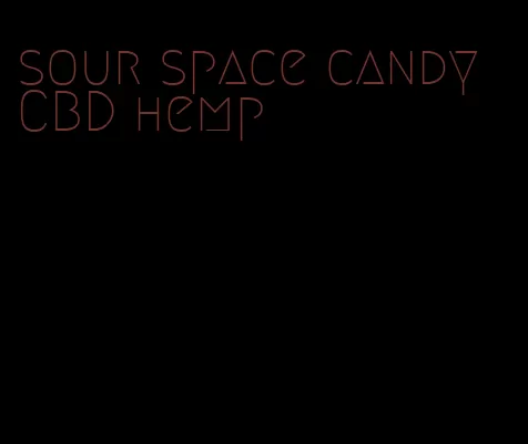 sour space candy CBD hemp