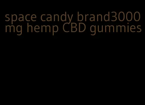 space candy brand3000mg hemp CBD gummies