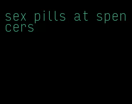 sex pills at spencers