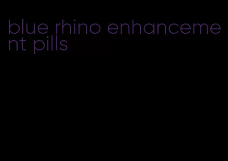 blue rhino enhancement pills