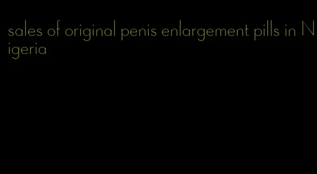 sales of original penis enlargement pills in Nigeria
