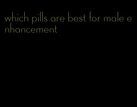 which pills are best for male enhancement