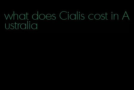 what does Cialis cost in Australia