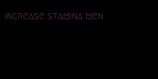 increase stamina men