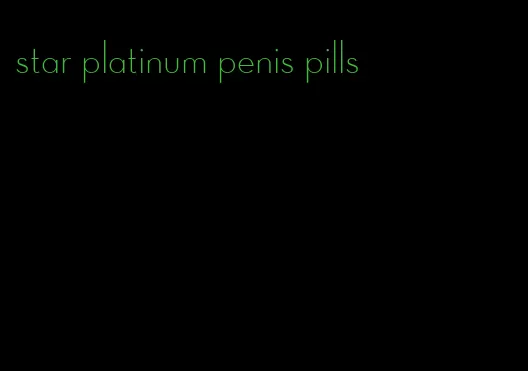 star platinum penis pills