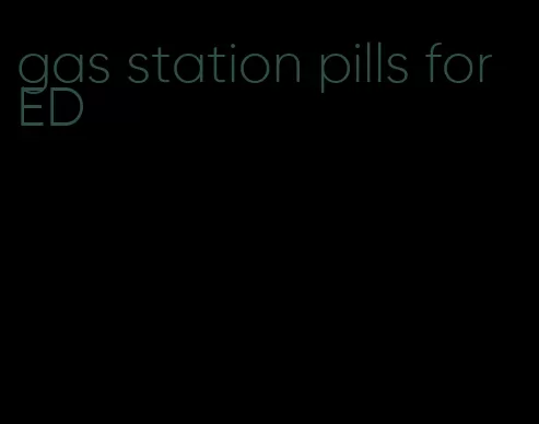 gas station pills for ED
