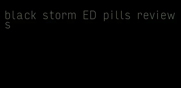 black storm ED pills reviews