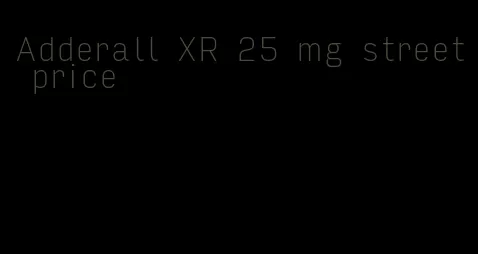 Adderall XR 25 mg street price