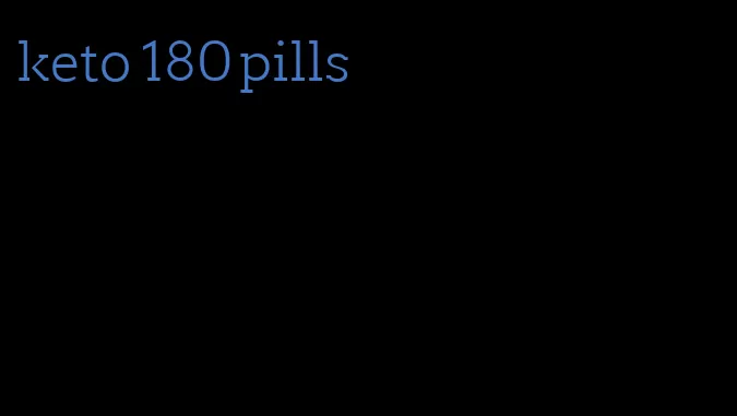 keto 180 pills