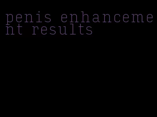 penis enhancement results