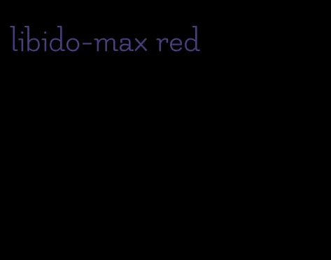 libido-max red