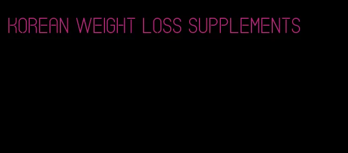 Korean weight loss supplements