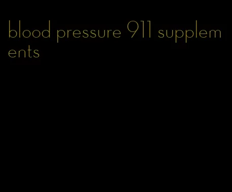 blood pressure 911 supplements