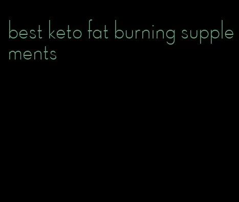 best keto fat burning supplements